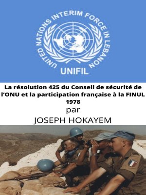 cover image of La résolution 425 du Conseil de sécurité de l'ONU et la participation française à la FINUL 1978